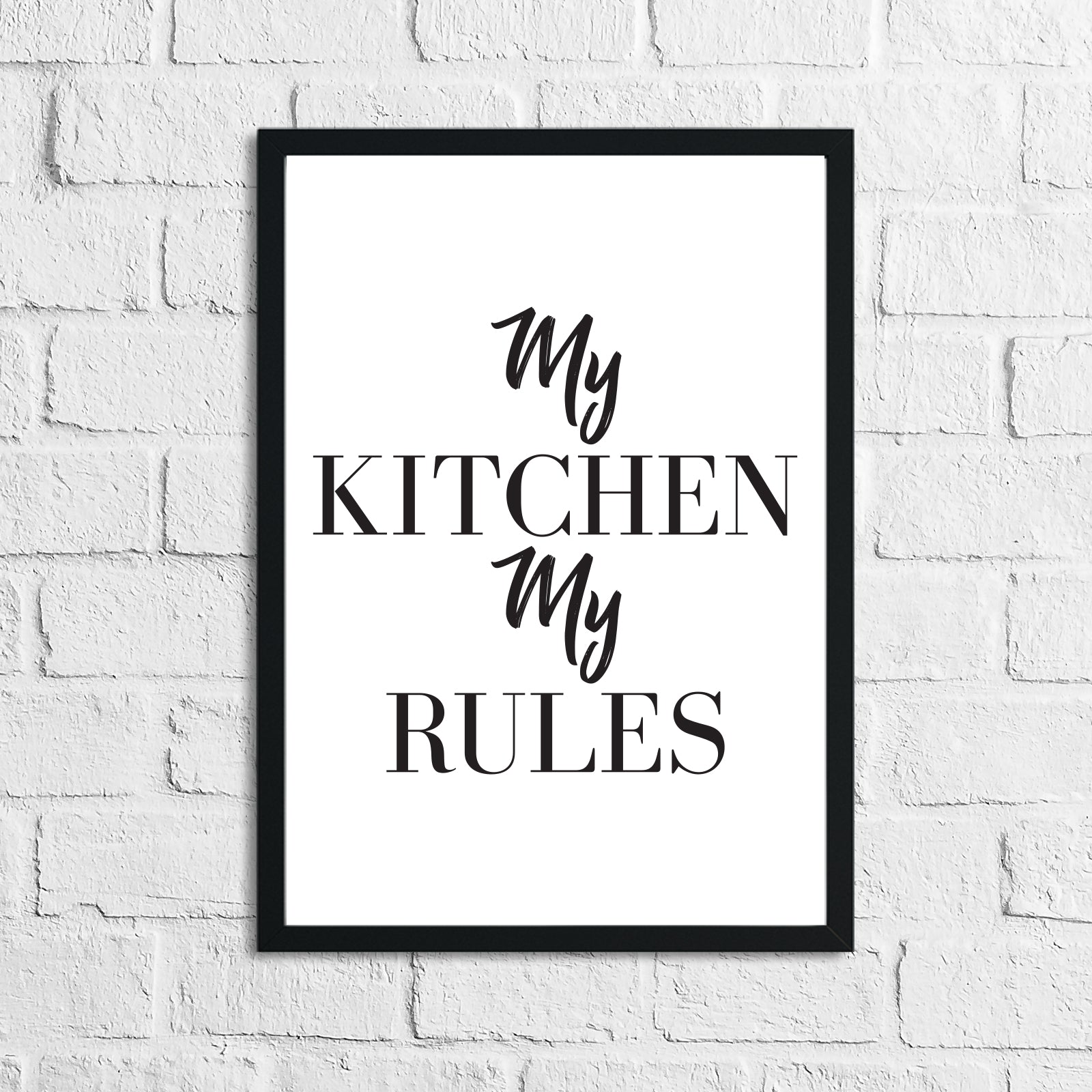 My Kitchen My Rules Simple Kitchen Funny Wall Decor Print-0